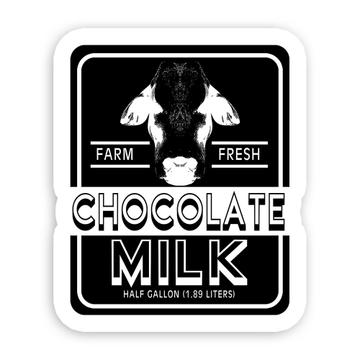 For Chocolate Milk Lover : Gift Sticker Cow Farm Fresh Dairy Product Sign Art Funny Friend
