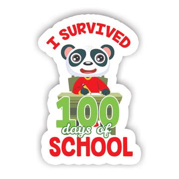 I Survived 100 Says Of School : Gift Sticker Kid Panda Back To Teacher Funny Quote Art