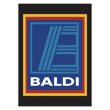 Baldi Art Print : Gift Sticker For Him Best Friend Bald Coworker Funny Humor Aldi Old