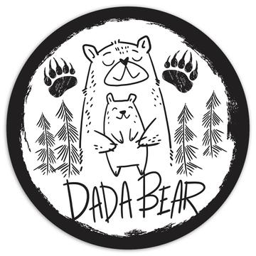 For Best Dad Father : Gift Sticker Fathers Day Bear Bears Family Cute Funny Art Love Dada