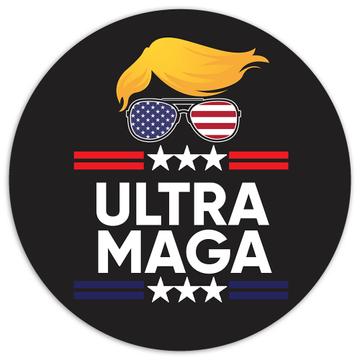 Ultra MAGA : Gift Sticker Proud American Anti Biden Funny Humor Art Print USA Trump Politics