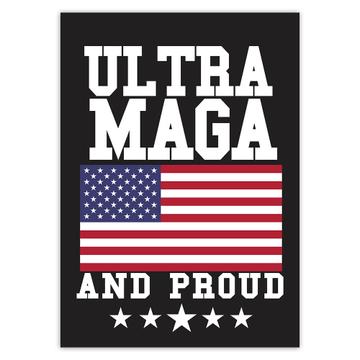 Ultra MAGA And Proud : Gift Sticker Biden Funny Humor Art Print USA Flag Politics Republican