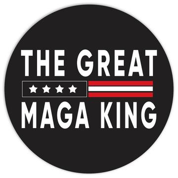 The Great MAGA King : Gift Sticker American USA Biden Trump Vote Humor Politics Republican