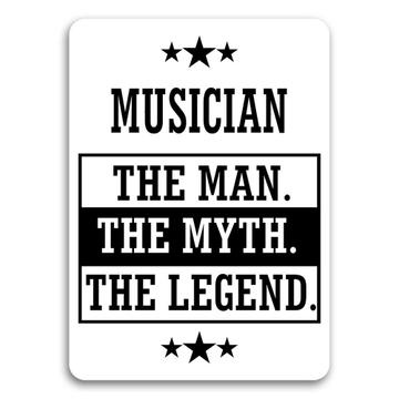 MUSICIAN : Gift Sticker The Man Myth Legend Office Work Christmas