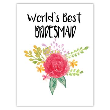 World’s Best Bridesmaid : Gift Sticker Wedding Bridal Party Cute Flower