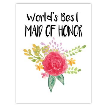 World’s Best Maid of Honor  : Gift Sticker Wedding Bridal Party Cute Flower