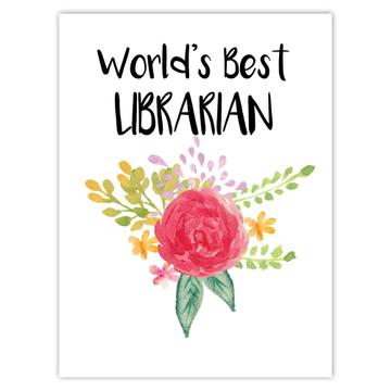 World’s Best Librarian : Gift Sticker Work Job Cute Flower Christmas Birthday