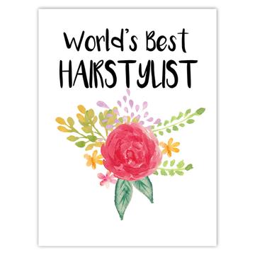 World’s Best Hairtylist : Gift Sticker Work Job Cute Flower Christmas Birthday