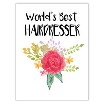 World’s Best Hairdresser : Gift Sticker Work Job Cute Flower Christmas Birthday