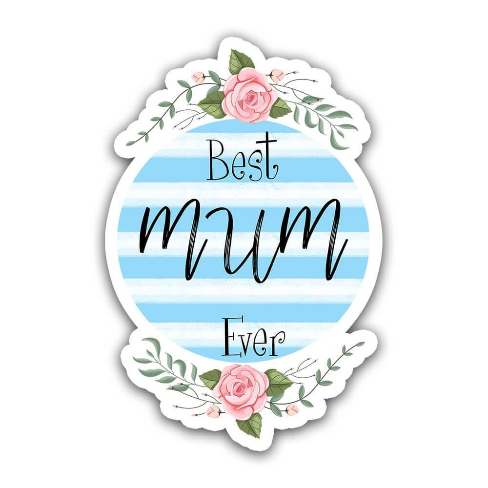 Gift Sticker : Best MUM Ever Christmas Cute Birthday Stripes Blue Mother Mom