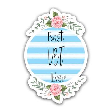 Best VET Ever : Gift Sticker Christmas Cute Birthday Stripes Blue