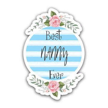 Best NANNY Ever : Gift Sticker Christmas Cute Birthday Stripes Blue
