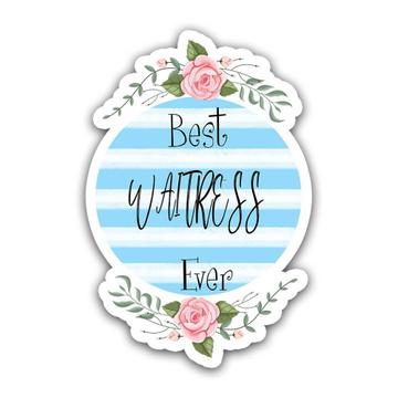 Best WAITRESS Ever : Gift Sticker Christmas Cute Birthday Stripes Blue
