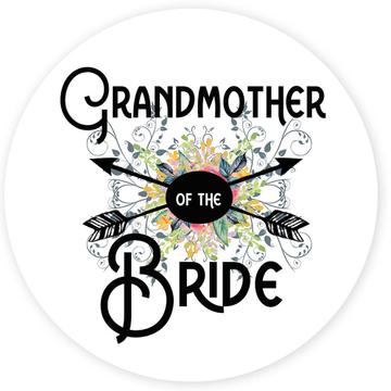 Grandmother Of the Bride : Gift Sticker Wedding Favors Bachelorette Bridal Party Engagement