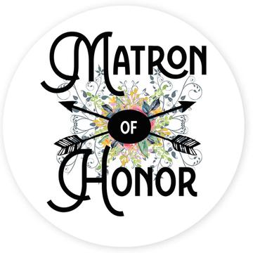 Matron of Honor : Gift Sticker Wedding Favors Bachelorette Bridal Party Engagement