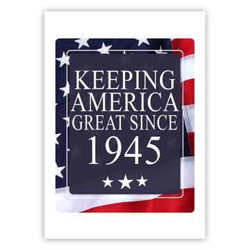 America Great 1945 Birthday : Gift Sticker Keeping Classic Flag Patriotic Age USA