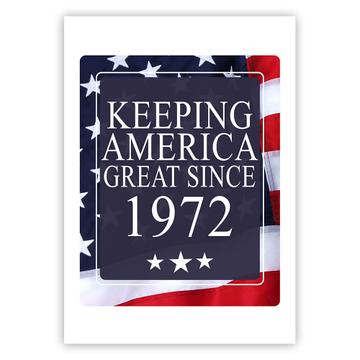 America Great 1972 Birthday : Gift Sticker Keeping Classic Flag Patriotic Age USA