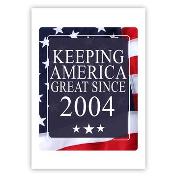 America Great 2004 Birthday : Gift Sticker Keeping Classic Flag Patriotic Age USA