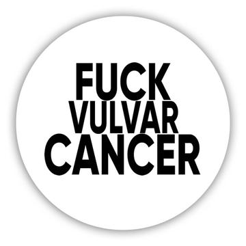 F*ck Vulvar Cancer : Gift Sticker Survivor Chemo Chemotherapy Awareness