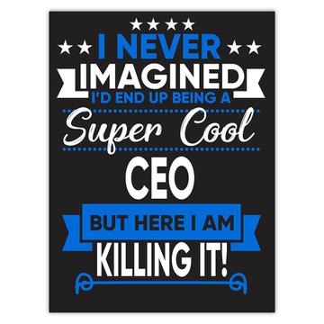I Never Imagined Super Cool CEO Killing It : Gift Sticker Profession Work Job