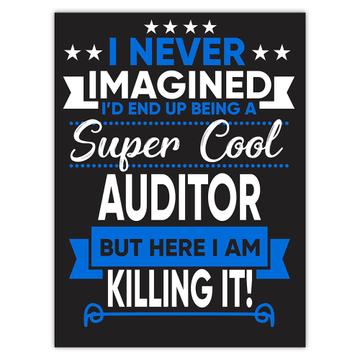 I Never Imagined Super Cool Auditor Killing It : Gift Sticker Profession Work Job