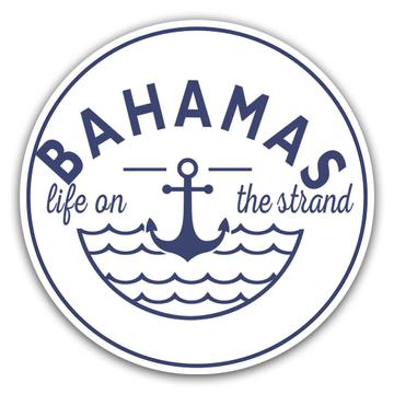 Bahamas Life on the Strand : Gift Sticker Beach Travel Souvenir Bahamas