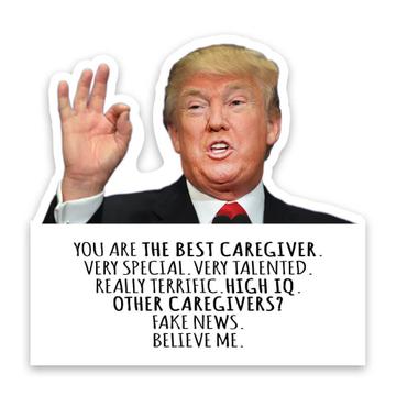 CAREGIVER Funny Trump : Gift Sticker Best CAREGIVER Birthday Christmas Jobs