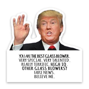 GLASS BLOWER Funny Trump : Gift Sticker Best GLASS BLOWER Birthday Christmas Jobs