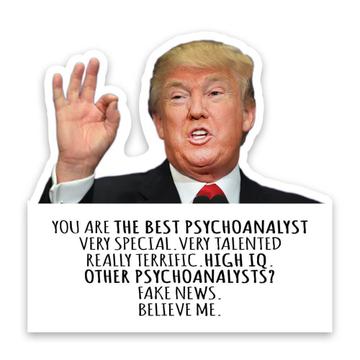 PSYCHOANALYST Funny Trump : Gift Sticker Best PSYCHOANALYST Birthday Christmas Jobs