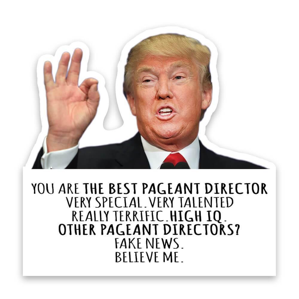 PAGEANT DIRECTOR Funny Trump : Gift Sticker Best Birthday Christmas Jobs