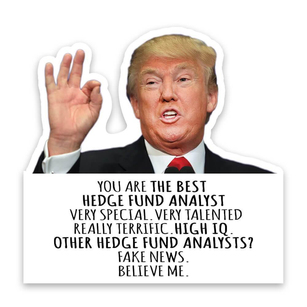 Gift Sticker : HEDGE FUND ANALYST Funny Trump Best Birthday Christmas Jobs  | eBay