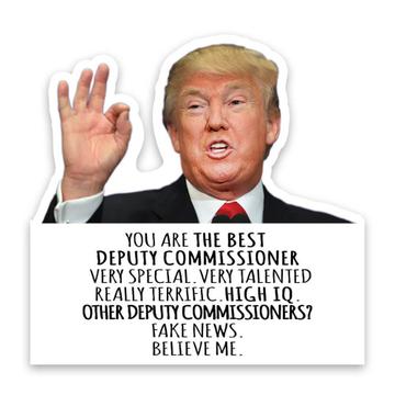 DEPUTY COMMISSIONER Funny Trump : Gift Sticker Best Birthday Christmas Jobs