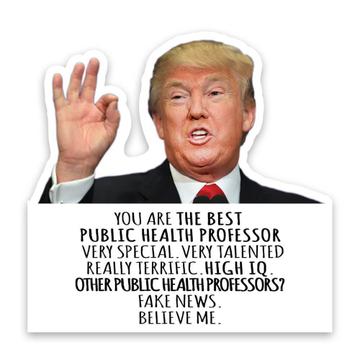 PUBLIC HEALTH PROFESSOR Funny Trump : Gift Sticker Best Birthday Christmas Jobs