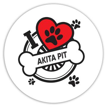 Akita Pit: Gift Sticker Dog Breed Pet I Love My Cute Puppy Dogs Pets Decorative