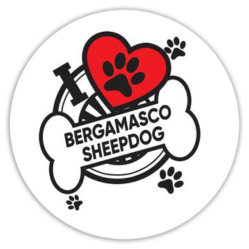 Bergamasco Sheepdog: Gift Sticker Dog Breed Pet I Love My Cute Puppy Dogs Pets Decorative