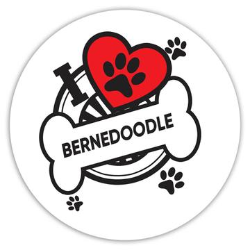 Bernedoodle: Gift Sticker Dog Breed Pet I Love My Cute Puppy Dogs Pets Decorative