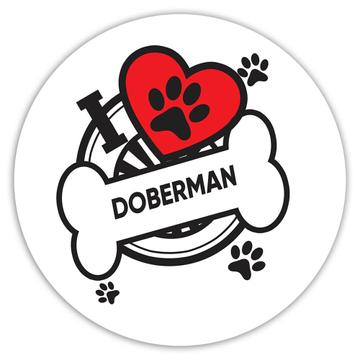 Doberman: Gift Sticker Dog Breed Pet I Love My Cute Puppy Dogs Pets Decorative