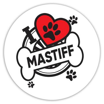 Mastiff: Gift Sticker Dog Breed Pet I Love My Cute Puppy Dogs Pets Decorative