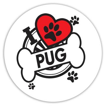 Pug: Gift Sticker Dog Breed Pet I Love My Cute Puppy Dogs Pets Decorative