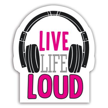Live Life Loud Wall Art Print Musical Poster : Gift Sticker Headphones Teenager Room Decor