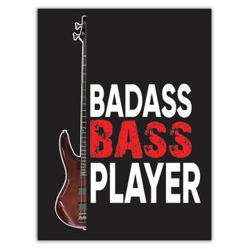 Guitar Bass Player Humor Music Art Print : Gift Sticker Wall Poster Best Friend Rock