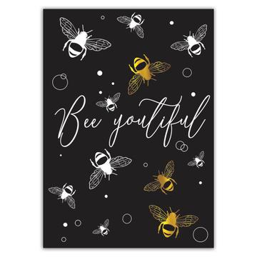 Bee Youtiful Honey Bees : Gift Sticker Funny Art Print For Her Best Friend Summer Positive Message