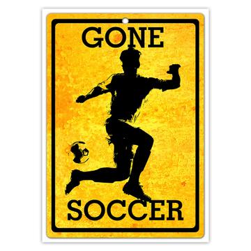 Gone Soccer Poster : Gift Sticker For Football Player Teenager Team Sport Ball Sign Athlete Art
