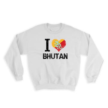 I Love Bhutan : Gift Sweatshirt Heart Flag Country Crest Bhutanese Expat
