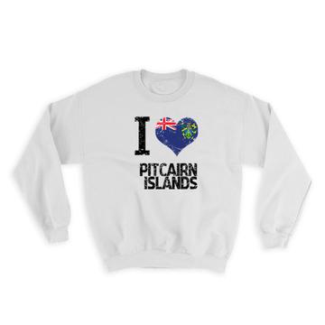 I Love Pitcairn Islands : Gift Sweatshirt Heart Flag Country Crest Pitcairn Islander