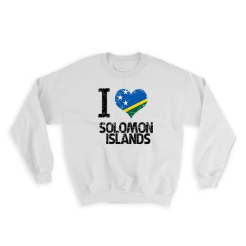 I Love Solomon Islands : Gift Sweatshirt Heart Flag Country Crest Solomon Islander