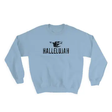 Hallelujah Dove : Gift Sweatshirt Christian Religious Catholic God Faith