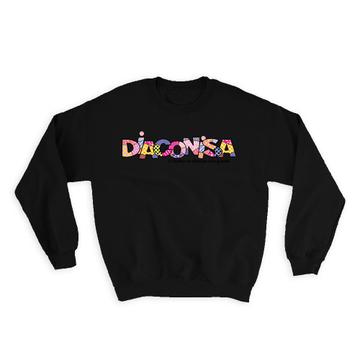 Diaconisa : Gift Sweatshirt Pop Art Modern Calligraphy Church Christian Position