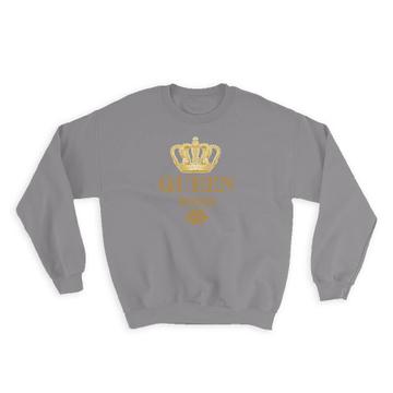 My Mother My Queen : Gift Sweatshirt Mothers Day Crown Royal Birthday Christmas