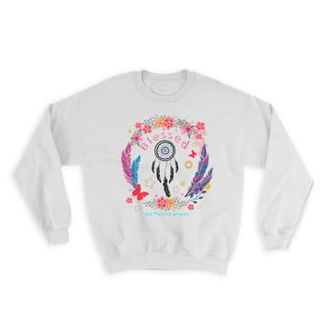 Dream Catcher : Gift Sweatshirt Blessed Are The Dreamers Esoteric Hipsters